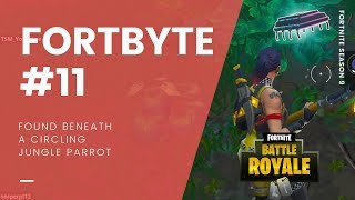 Fortbyte #11 Location: Found Beneath A Circling Jungle Parrot
