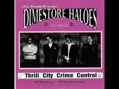 The Dimestore Haloes - Thrill City Crime Control (Full Album)