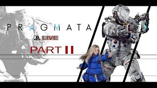 【Pragmata】PS5実況：セーブし忘れ寸前だった…完全初見プレイ Part2(初見さん歓迎)