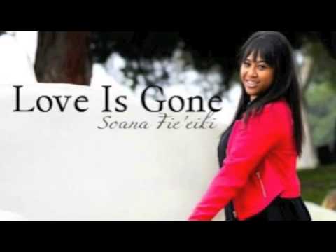 Love Is Gone - Soana Fie'eiki Ft Sione Liti