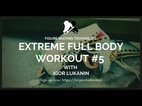 Figure Skating Technique: Extreme Full Body Workout - Lesson #5