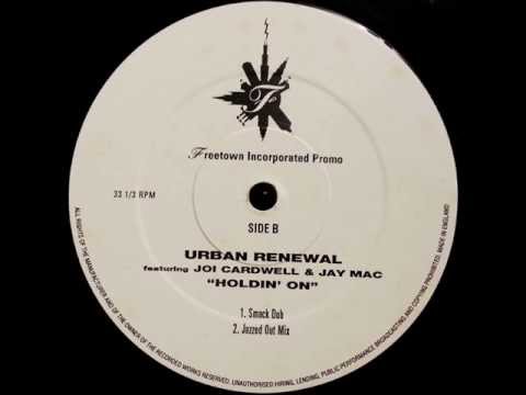 Urban Renewal - Holdin' On (Jazzed Out Mix)