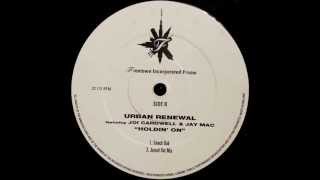 Urban Renewal - Holdin' On (Jazzed Out Mix)