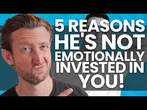 5 Reasons He's Not Emotionally Invested In You (What Pushes Guys Away)