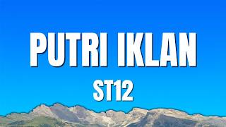 Download lagu ST12 -  Putri Iklan (Lirik) mp3