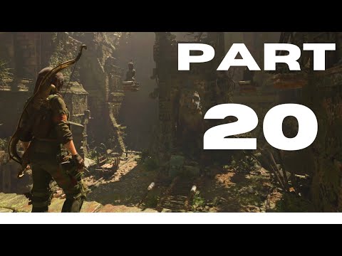 SHADOW OF THE TOMB RAIDER: DEFINITIVE EDITION Walkthrough Gameplay Part 20 - No Commentary