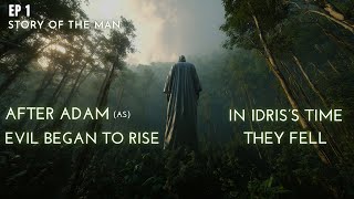 Download lagu Story of the Man – From Adam to Idris and the Beginning of Rebellion mp3 Download lagu Story of the Man – From Adam to Idris and the Beginning of Rebellion mp3