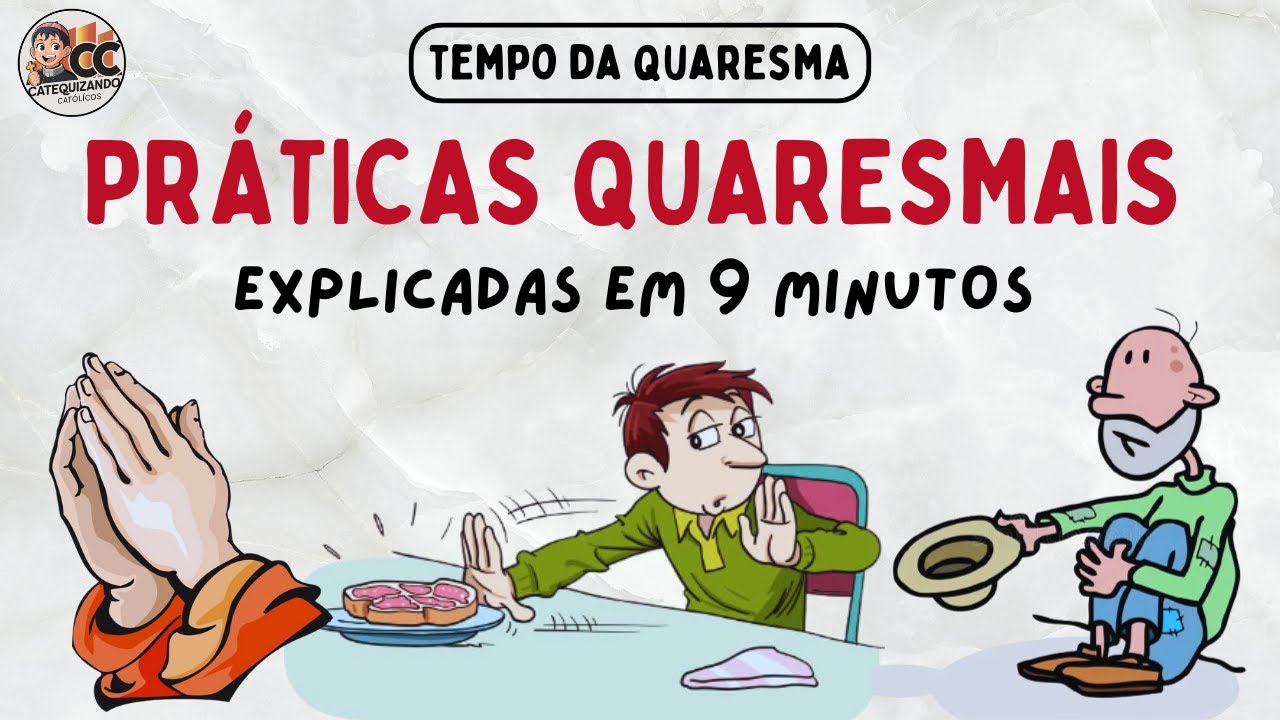 Os 3 Pilares da Quaresma: Jejum, Oração e Esmola Explicados