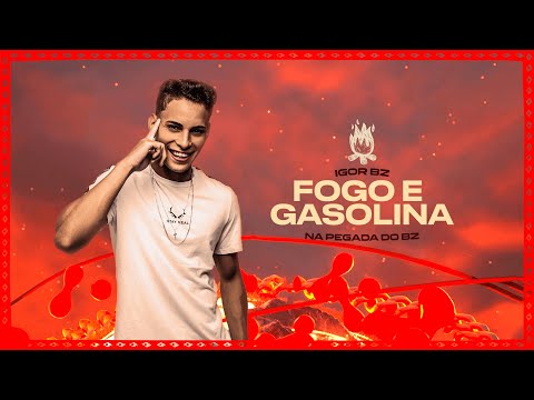 Igor Bz - Fogo e Gasolina