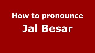 How to pronounce Jal Besar