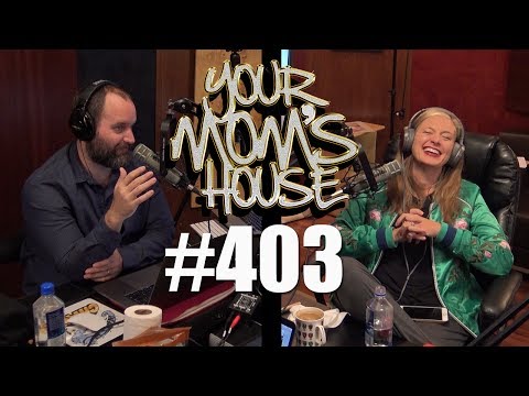 Your Mom's House Podcast - Ep. 403