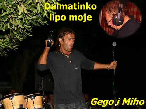 Dalmatinko lipo moje - Gego & Miho