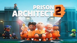 NEW GAMEPLAY & FEATURES FIRST LOOK - Prison Architect 2 - BIG NEWS & MORE