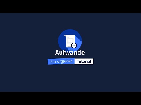 Aufwände – orgaMAX Tutorial