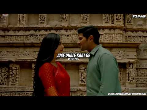LOFI - Aise Dhale Raat Re | Sita Ramam | Vishal Chandrashekhar, Shivam Pathak | by LoFi Hits