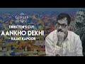 Rajat Kapoor | Director's cut Aankho Dekhi | GIFLIF