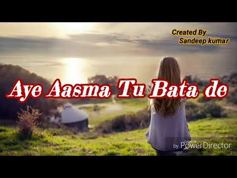 @@ Aye Aasma Tu Bata de @@