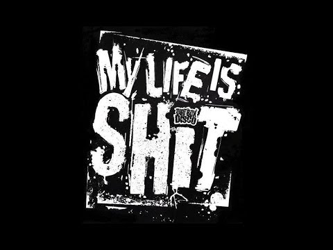 DIRT BOX DISCO – My Life Is Shit (Official fans-for-fans edition 2018)