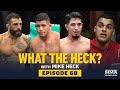 What the Heck: Michael Chiesa, Gilbert Burns, Adrian Yanez and Josh Martinez - MMA Fighting