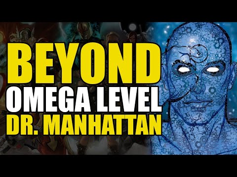 Beyond Omega Level: Dr. Manhattan | Comics Explained