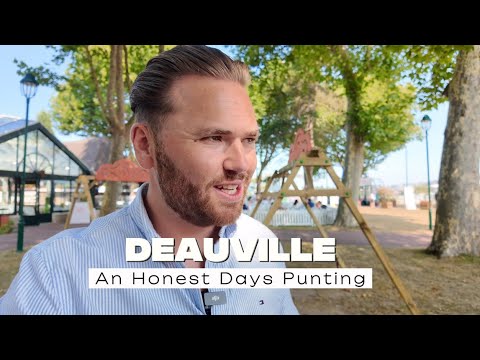 An Honest Day Punting - Deauville 🇫🇷