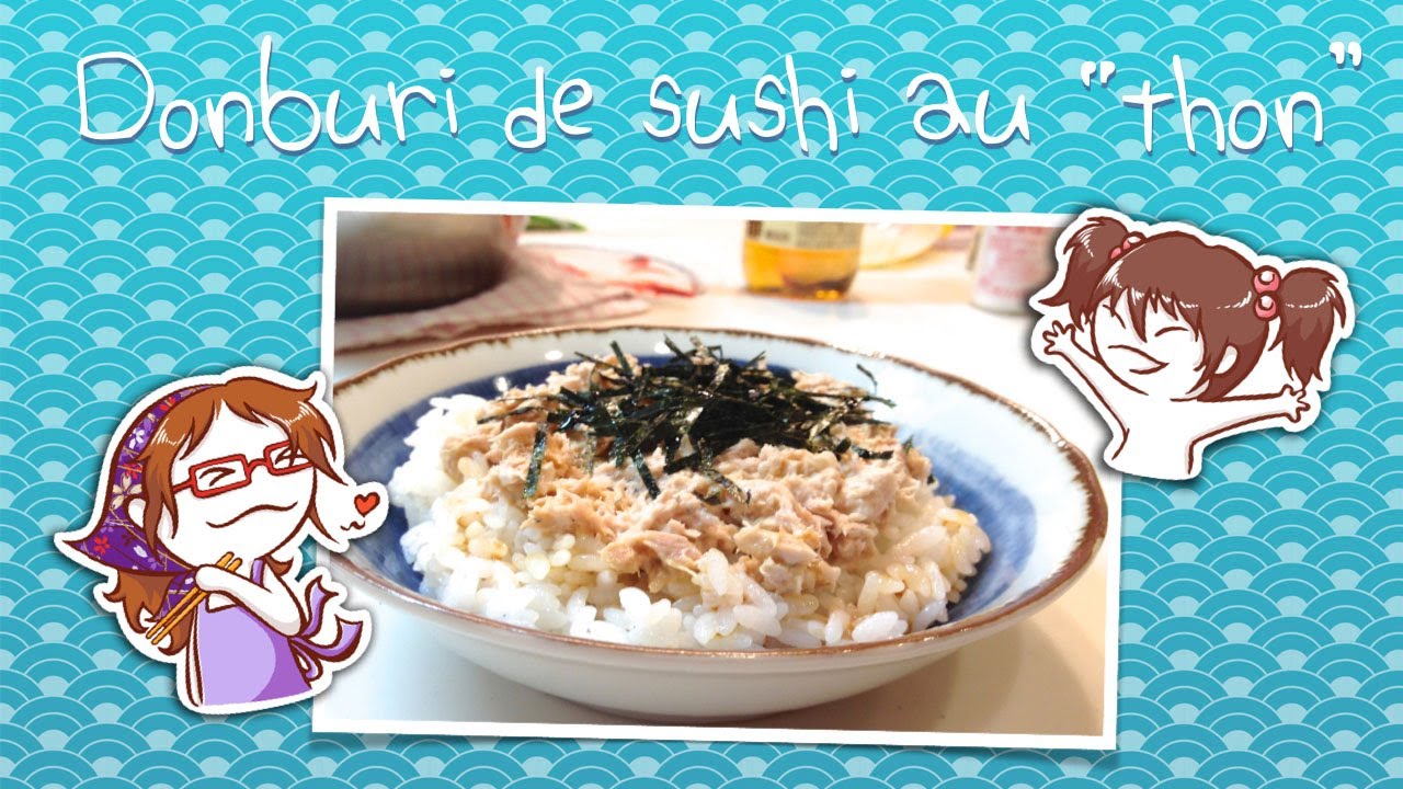Recette Japonaise Donburi de Sushi au "thon" - http://a-vos-baguettes.blogspot.jp