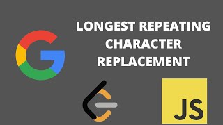 YouTube video 'Longest Repeating Character Replacement - Leetcode 424 - Javascript'