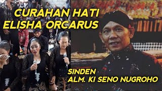 Download lagu Curahan Hati Elisha Orcarus Tentang Meninggalnya Alm. Ki Seno Nugroho mp3