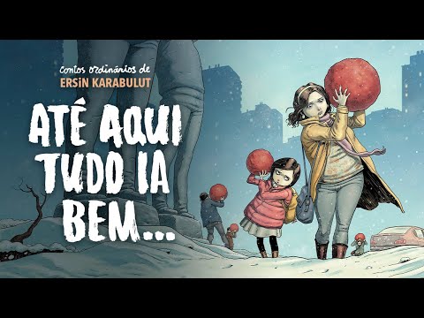 ATÉ AQUI TUDO IA BEM: OS NOVOS CONTOS ORDINÁRIOS DE ERSIN KARABULUT