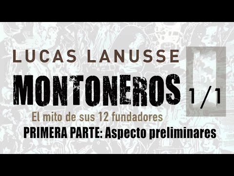 Montoneros, the myth of its 12 founders - LUCAS LANUSSE // PART 1.1