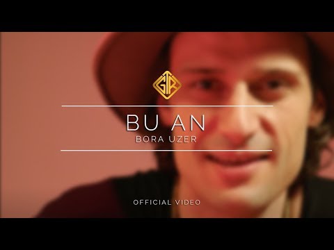 Bu An [Official Video] - Bora Uzer #BenimUmrumda