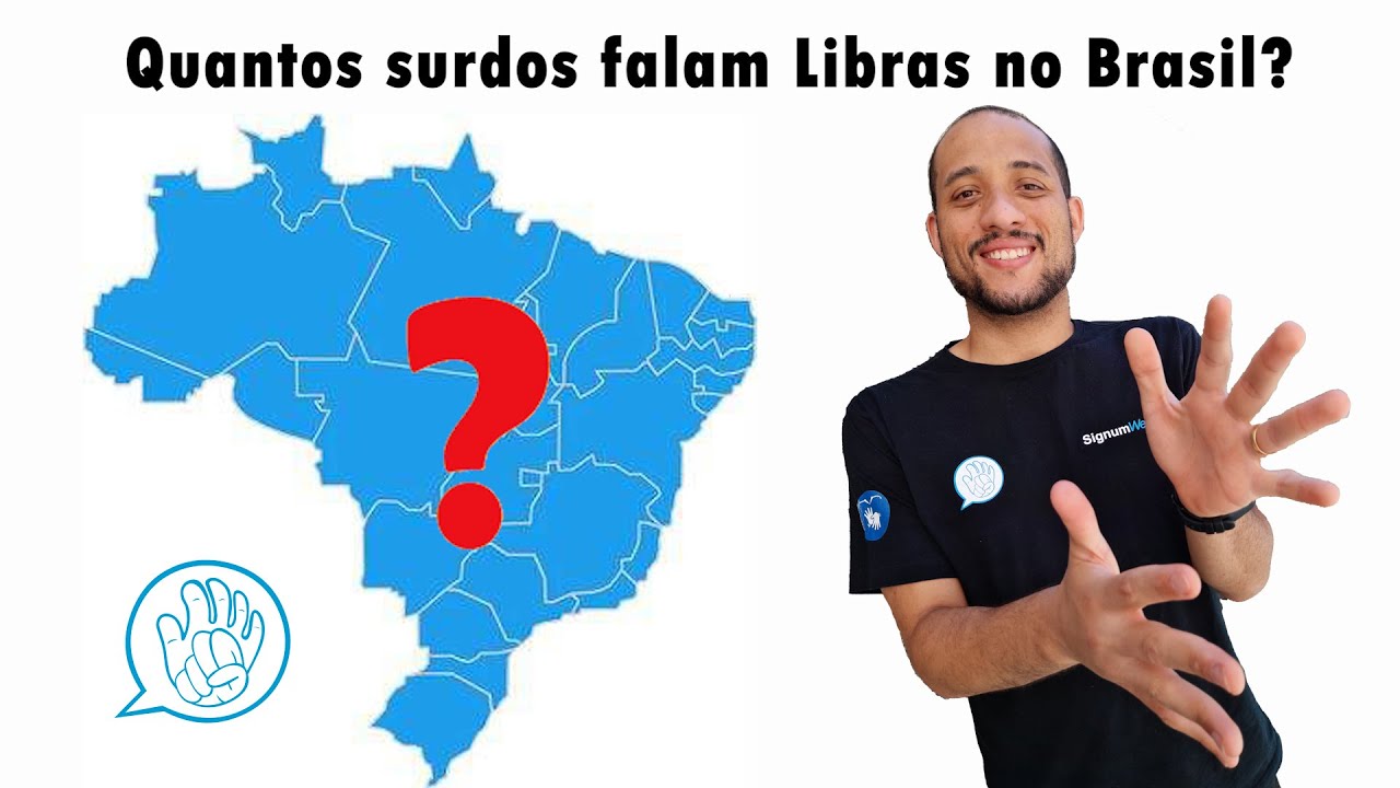 Quantos surdos falam Libras no Brasil