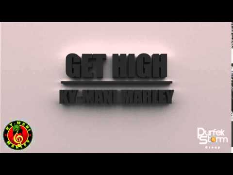 Ky-Mani Marley - GET HIGH *Exclusive*