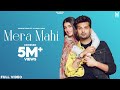 Mera Mahi Official Video Mannat Noor Yuvraaj Hans Desi Crew Latest Punjabi Songs 2021