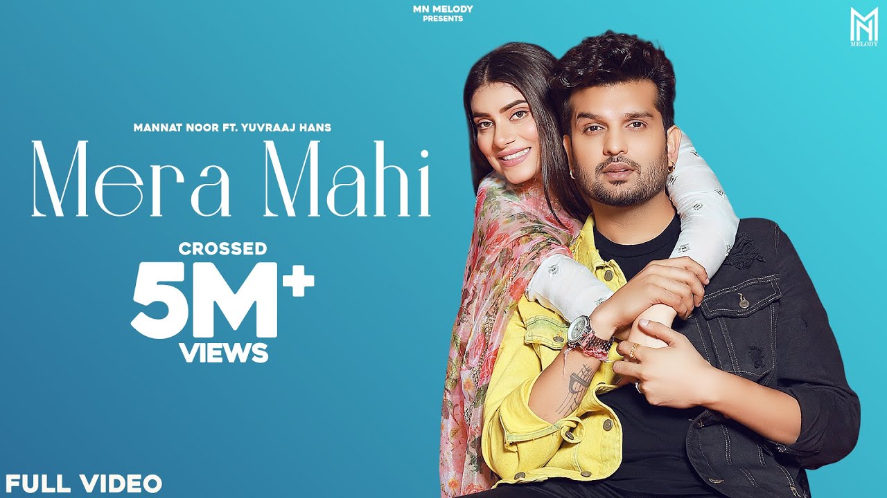 Mera Mahi Lyrics | Mannat Noor, Yuvraj Hans