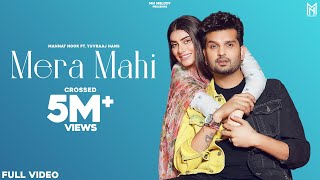 Mera Mahi (Official Video)  Mannat Noor  Yuvraaj H