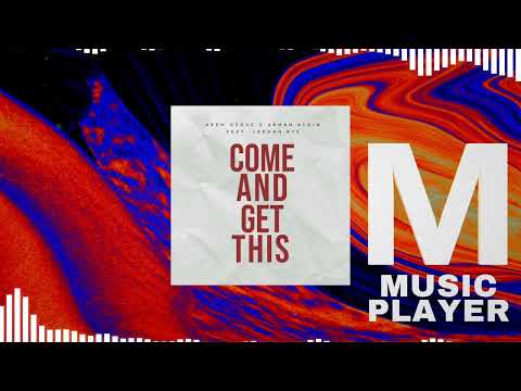 Arem Ozguc & Arman Aydin - Come And Get This (ft. Jordan Rys)
