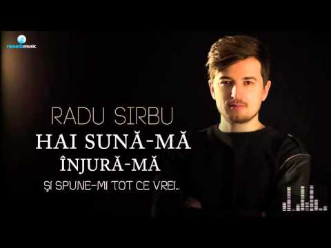 Radu Sirbu - Hai Sună-Mă (Înjură-mă)