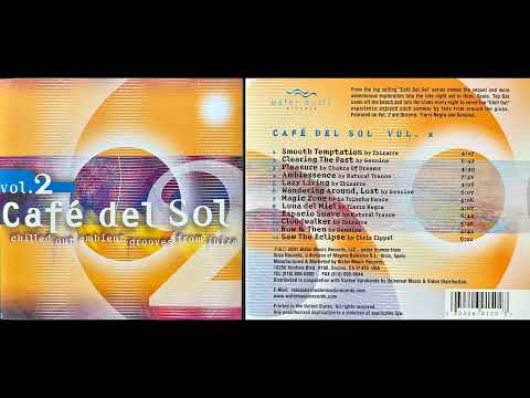 Cafe del Sol, Vol. 2 (2001) (Classic Electronica Chillout / Downtempo Mix Album) [HQ]
