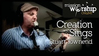 Stuart Townend - Creation Sings