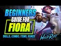 WILD RIFT FIORA GUIDE | Tutorial for Skill Combo, Items and Gameplay