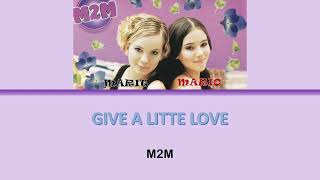 M2M - Give A Little Love (Lyric Video - Color Coded)