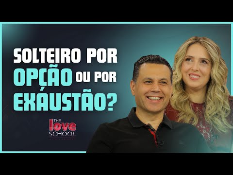 SOLTEIRO POR OPÇÃO OU POR EXAUSTÃO?