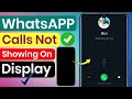 Whatsapp Call Not Showing On Display || Whatsapp Par Call Nahi Dikha Raha hai