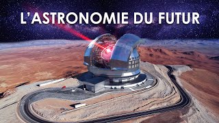 ELT 2028 : Le Méga Télescope Chilien qui va Bousculer l'Astronomie