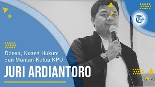Profil Juri Ardiantoro - Dosen, Kuasa Hukum, dan Mantan Ketua KPU