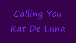 Calling You Kat Deluna Lyrics