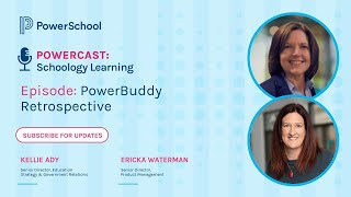 Powercast: Schoology Learning - PowerBuddy Retrospective