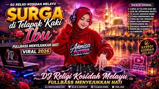 Download lagu 💯🙏SURGA DI TELAPAK KAKI IBU DJ Reliji Qhosidah Melayu fulbas viral 2026 mp3