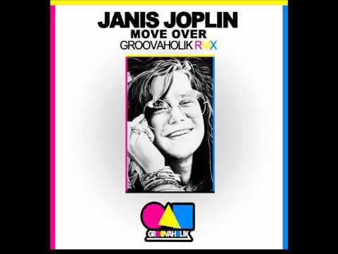 Janis Joplin_Move Over (Grooveaholic rmx)